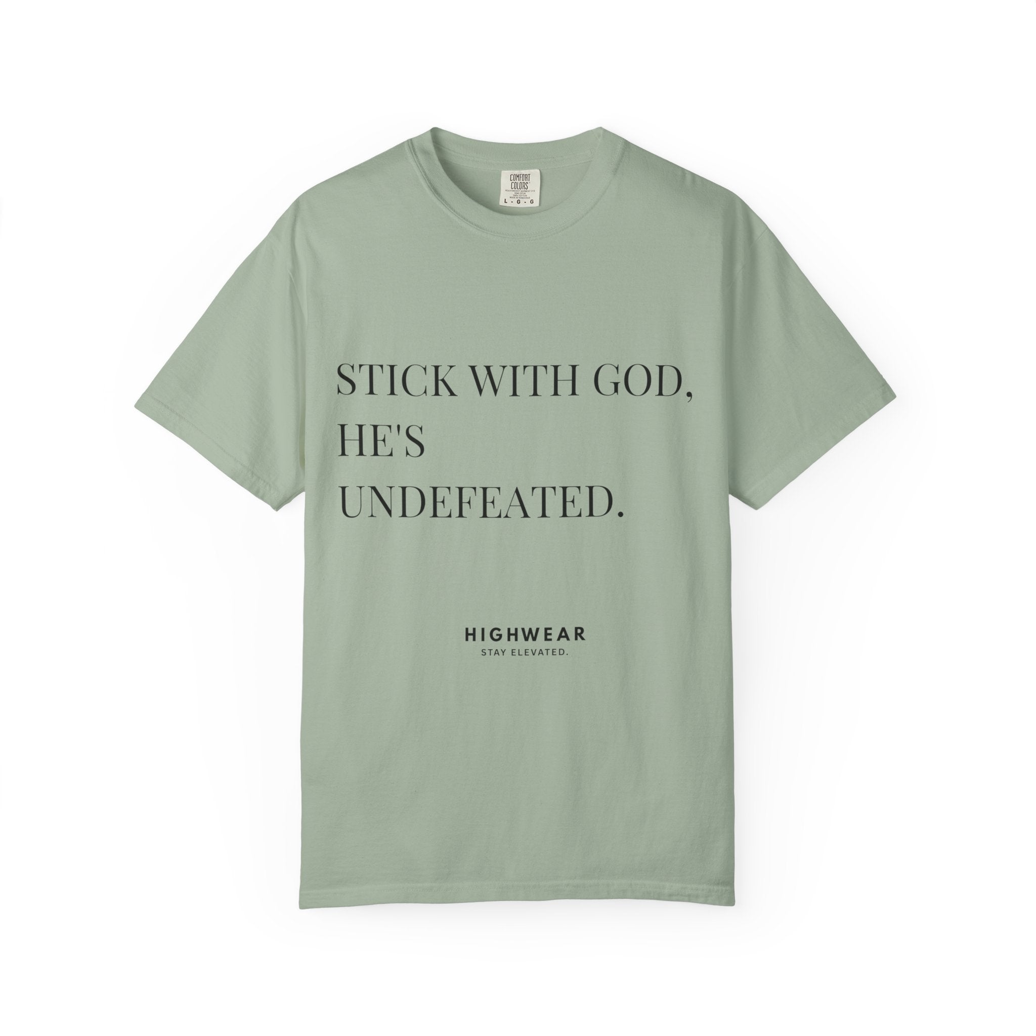 Stick With God, He’s Undefeated Minimalist – Comfort Colors 1717 T-Shirt Faith