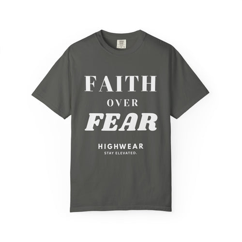 Faith Over Fear Shirt – Minimal Christian Streetwear Tee | Comfort Colors 1717 | HighWear — Inspirational Christian Tee