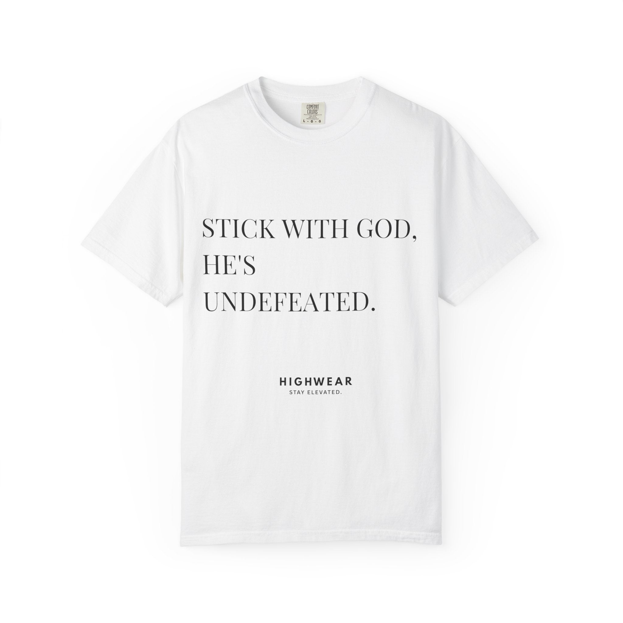 Stick With God, He’s Undefeated Minimalist – Comfort Colors 1717 T-Shirt Faith